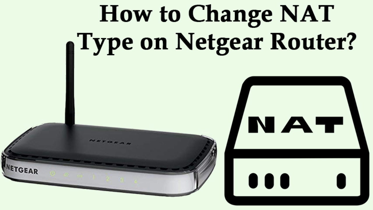how to change nat type to open with netgear router