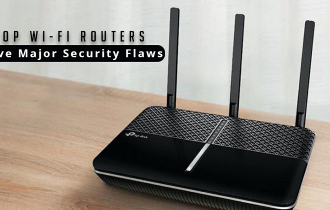 Top Wi-Fi Routers Have Major Security Flaws [Updated]