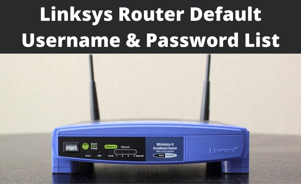Linksys Router Default Username and Password