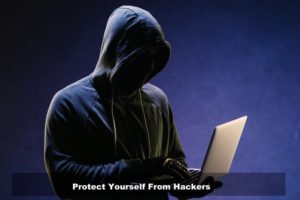 Protect Yourself From Hackers