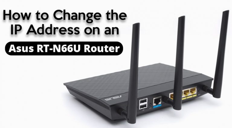 How to Change the IP Address on an Asus RT-N66U Router