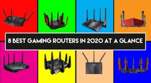 8 Best Gaming Routers in 2020 At A Glance