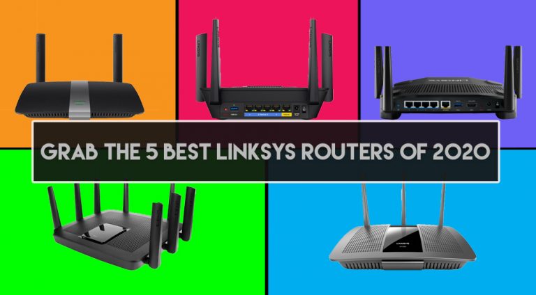 Grab The 5 Best Linksys Routers Of 2020