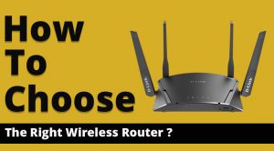 How To Choose The Right Wireless Router
