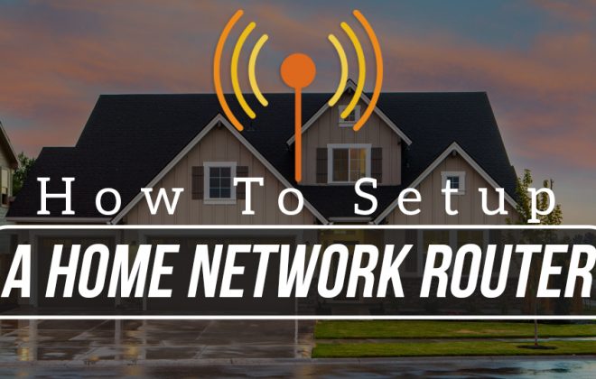 How-To-Setup-A-Home-Network-Router