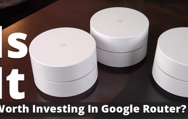 Is It Worth Investing In Google Router? | Google Wi-Fi