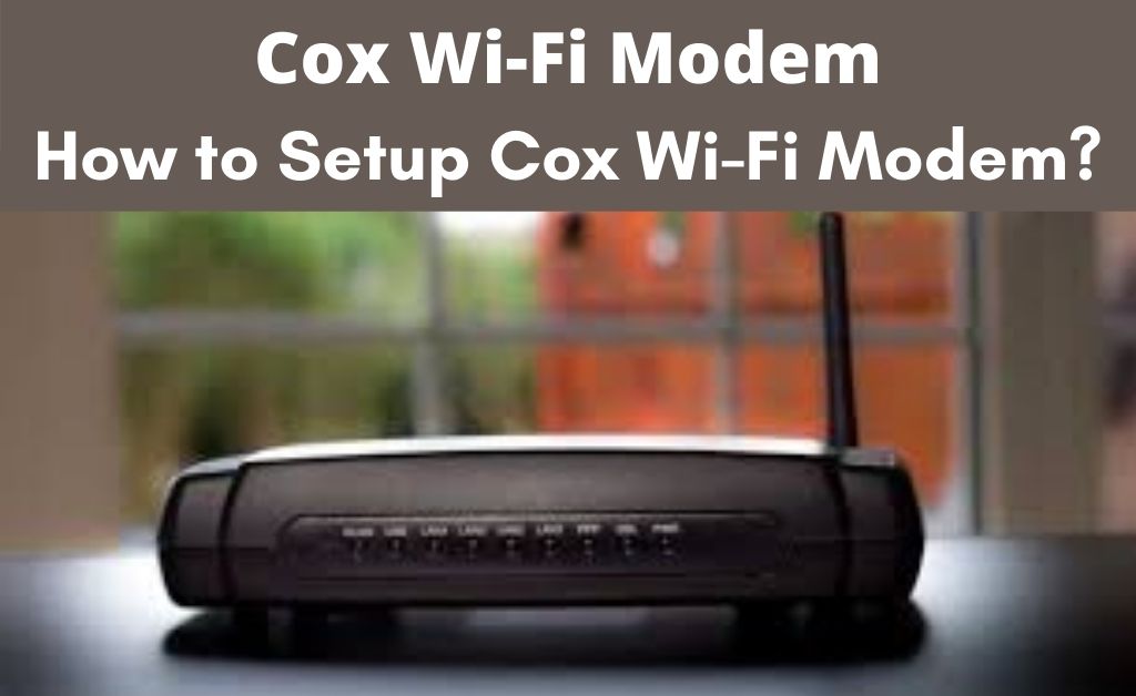 Cox Wi-Fi Modem