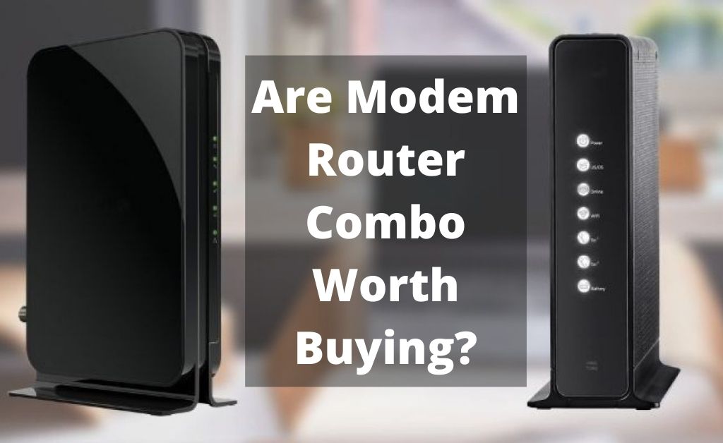 are modem router combo worth