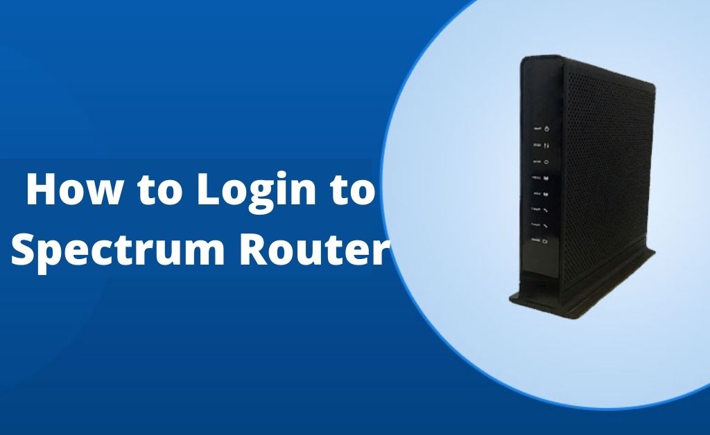 How To Log Into Your Spectrum Router Spectrum Router Login