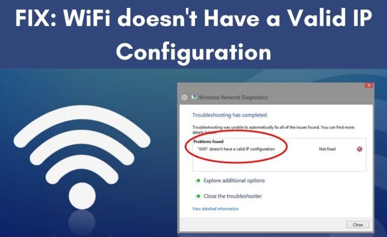 wifi doesn't have a valid ip configuration