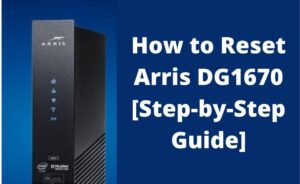 How To Reset Arris DG1670