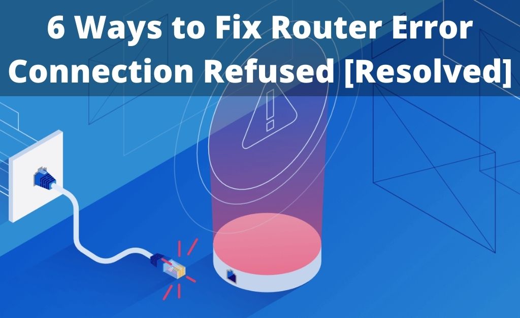 router error connection refused