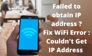 wifi error couldn't get ip address