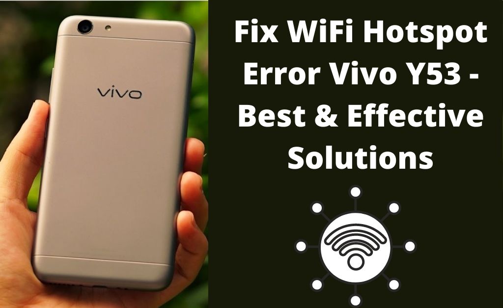 WiFi Hotspot Error Vivo Y53