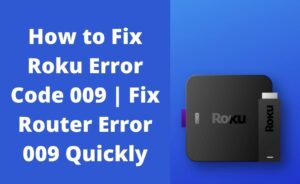 router error 009