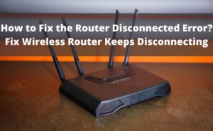 Router Disconnected Error