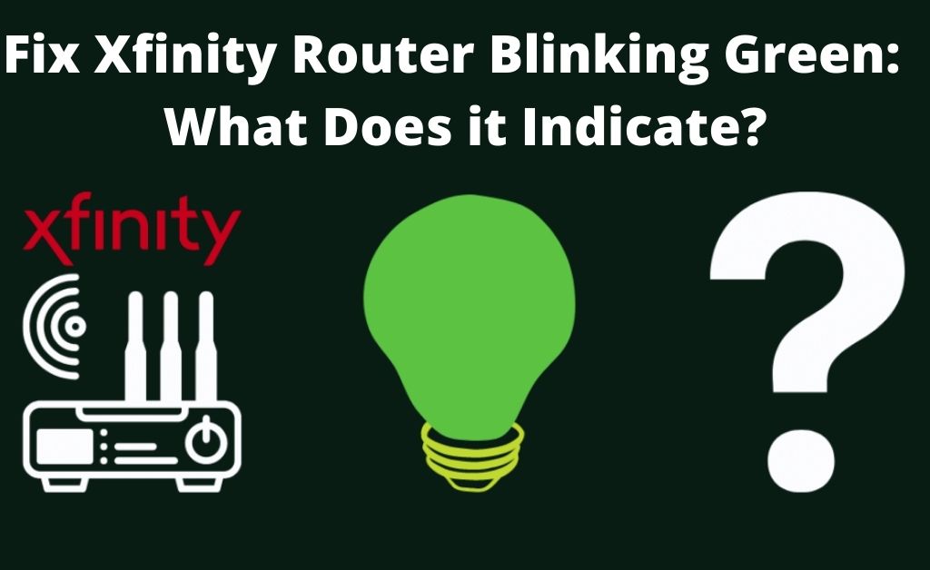 xfinity router blinking green