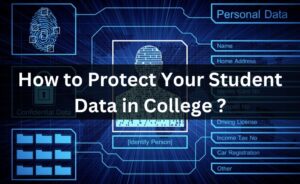 Protecting Your Student Data in College